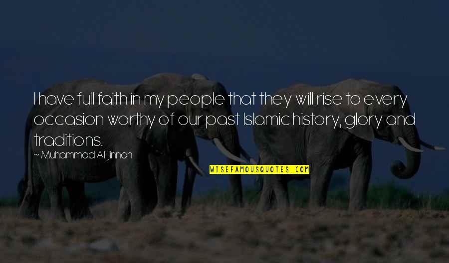 History And People Quotes By Muhammad Ali Jinnah: I have full faith in my people that
