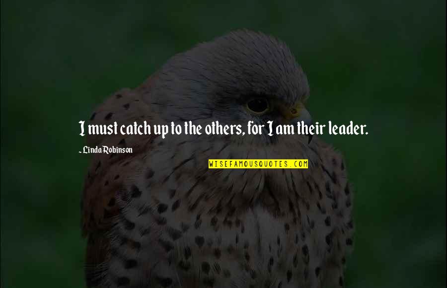 History Of A Suicide Quotes By Linda Robinson: I must catch up to the others, for History Of A Suicide Quotes By Linda Robinson: I must catch up to the others, for