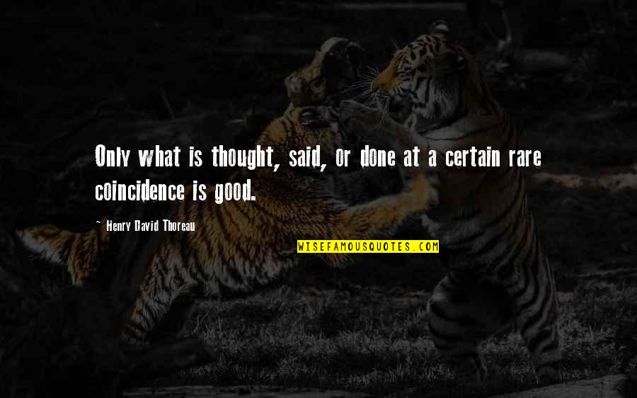 History Times And Seasons Quotes By Henry David Thoreau: Only what is thought, said, or done at History Times And Seasons Quotes By Henry David Thoreau: Only what is thought, said, or done at