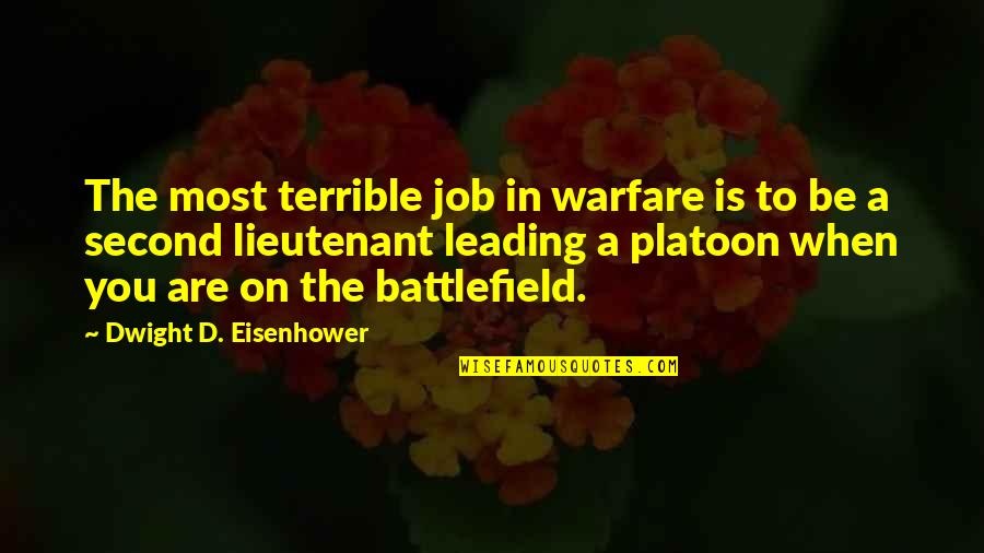 History'd Quotes By Dwight D. Eisenhower: The most terrible job in warfare is to History'd Quotes By Dwight D. Eisenhower: The most terrible job in warfare is to