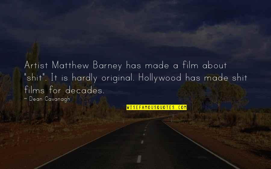 Histria Wikipedia Quotes By Dean Cavanagh: Artist Matthew Barney has made a film about