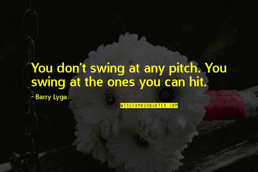 Hit By Pitch Quotes By Barry Lyga: You don't swing at any pitch. You swing