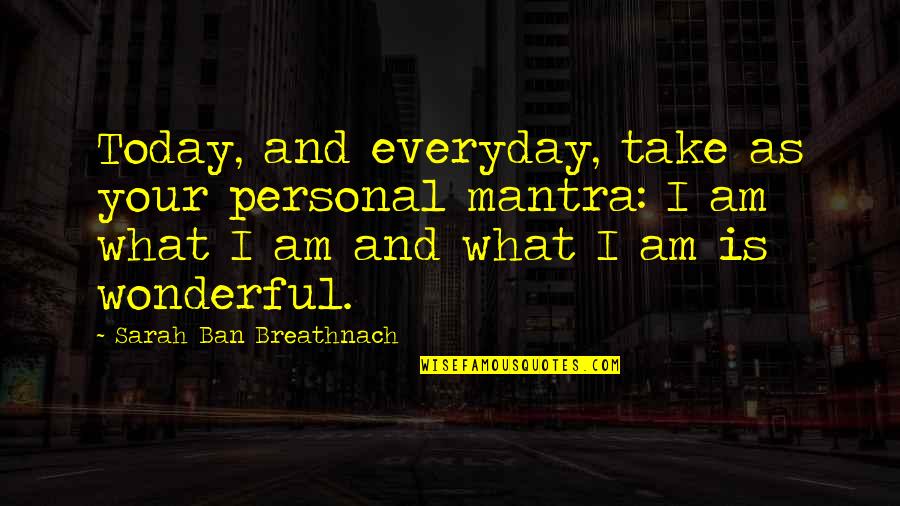 Hitch Your Wagon To A Star Quote Quotes By Sarah Ban Breathnach: Today, and everyday, take as your personal mantra: Hitch Your Wagon To A Star Quote Quotes By Sarah Ban Breathnach: Today, and everyday, take as your personal mantra: