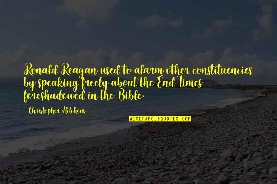 Hitchens's Quotes By Christopher Hitchens: Ronald Reagan used to alarm other constituencies by