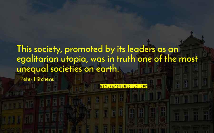 Hitchens's Quotes By Peter Hitchens: This society, promoted by its leaders as an