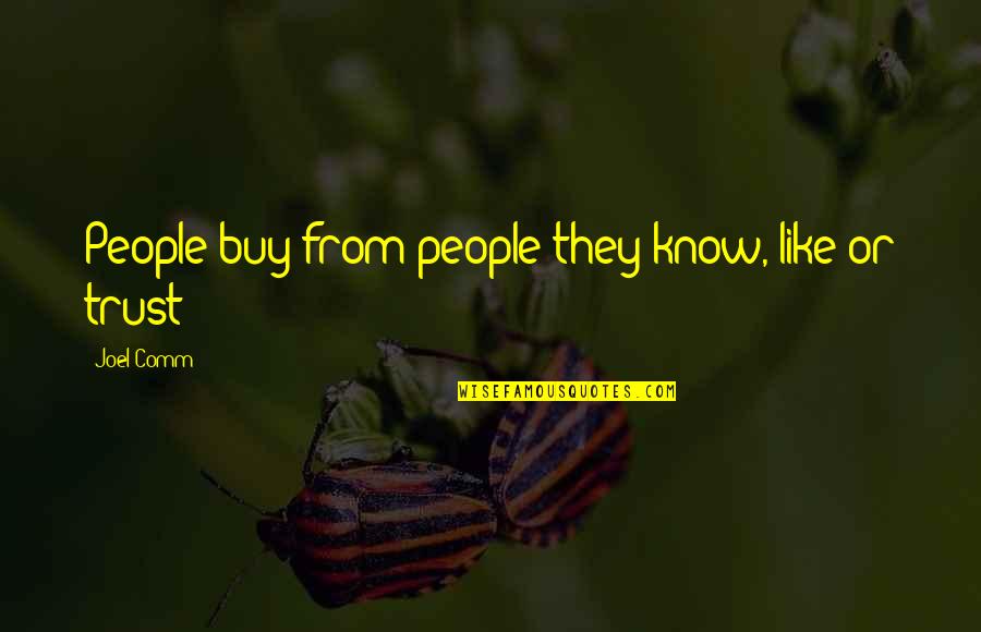 Hitcher Music Quotes By Joel Comm: People buy from people they know, like or