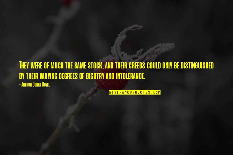 Hitchhikers Quotes By Arthur Conan Doyle: They were of much the same stock, and Hitchhikers Quotes By Arthur Conan Doyle: They were of much the same stock, and