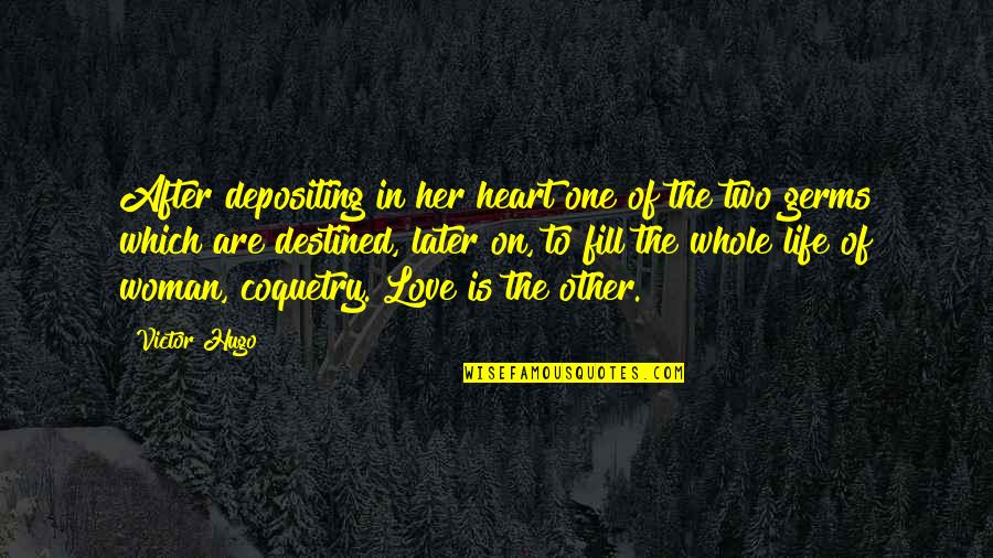 Hitchhikers Quotes By Victor Hugo: After depositing in her heart one of the Hitchhikers Quotes By Victor Hugo: After depositing in her heart one of the