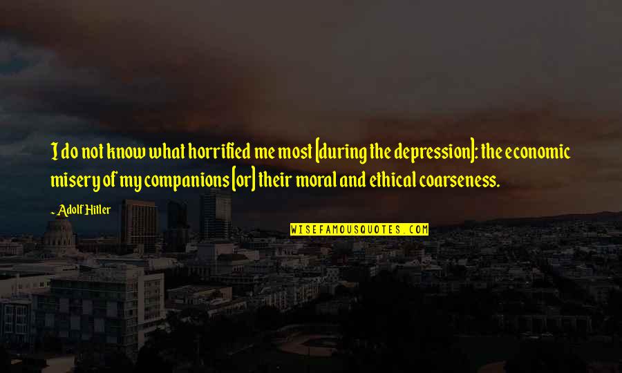 Hitler Adolf Quotes By Adolf Hitler: I do not know what horrified me most Hitler Adolf Quotes By Adolf Hitler: I do not know what horrified me most