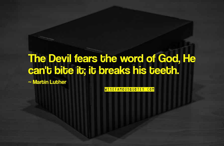 Hitler Rhineland Quotes By Martin Luther: The Devil fears the word of God, He