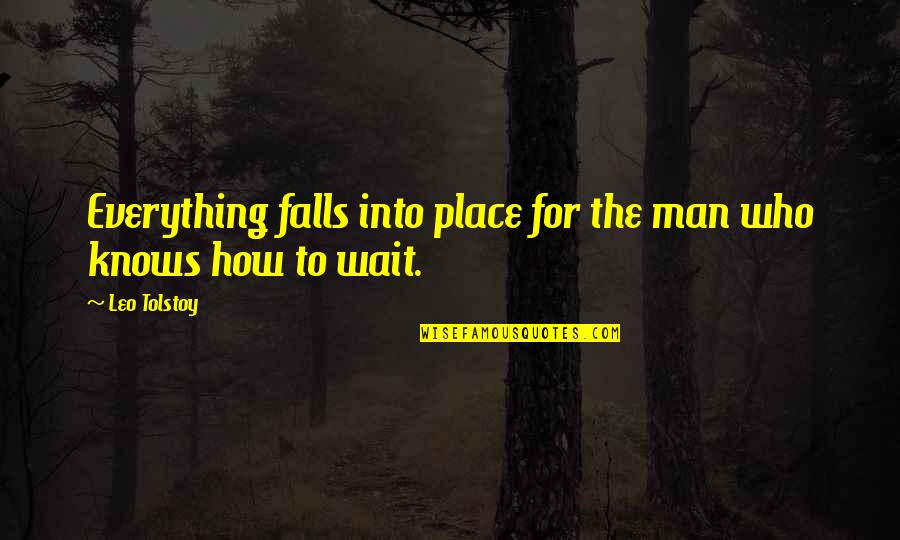 Hitline Quotes By Leo Tolstoy: Everything falls into place for the man who