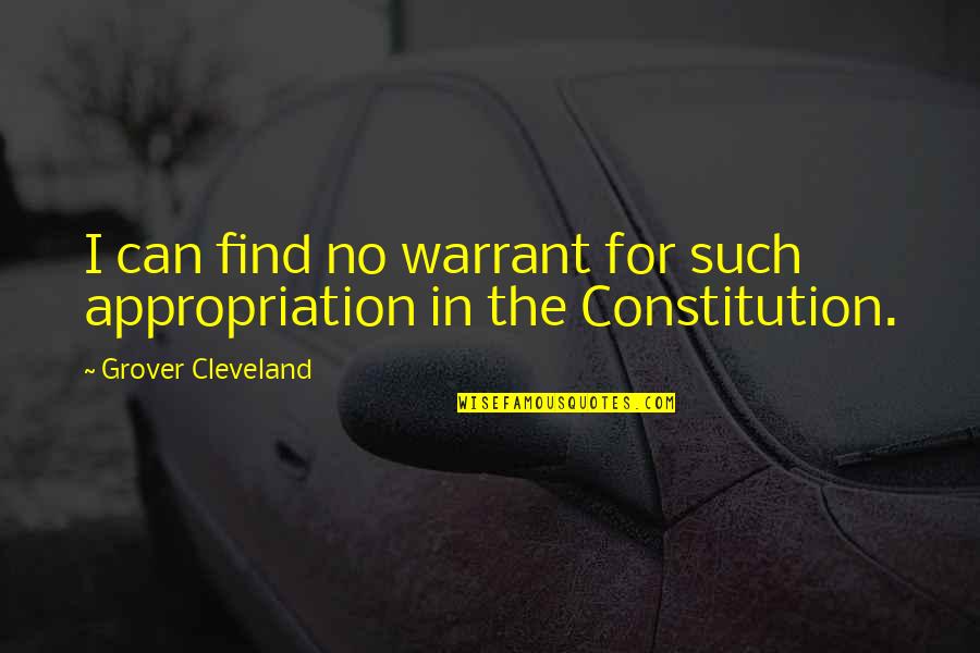 Hittar Tt Quotes By Grover Cleveland: I can find no warrant for such appropriation