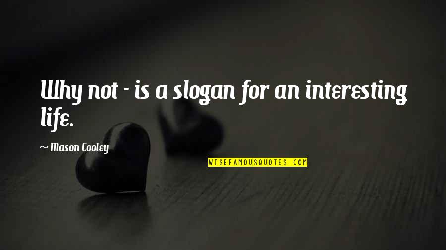 Hitting Sales Target Quotes By Mason Cooley: Why not - is a slogan for an Hitting Sales Target Quotes By Mason Cooley: Why not - is a slogan for an
