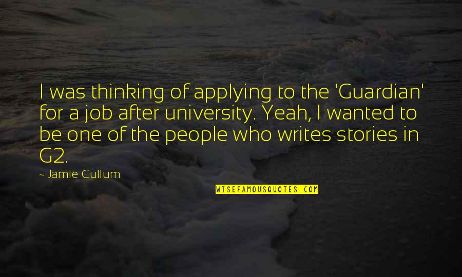Hitting Your Goal Quotes By Jamie Cullum: I was thinking of applying to the 'Guardian'