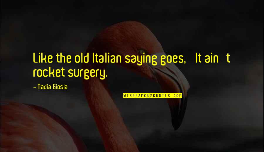 Hivars Screening Quotes By Nadia Giosia: Like the old Italian saying goes, 'It ain't