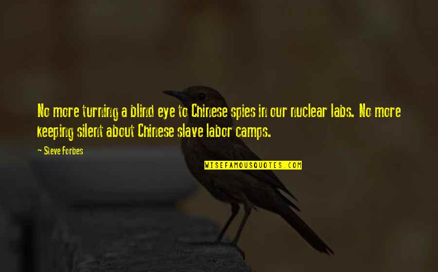 Hivars Screening Quotes By Steve Forbes: No more turning a blind eye to Chinese