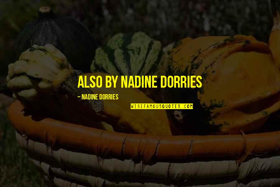 Hive Trim Quotes By Nadine Dorries: Also by Nadine Dorries