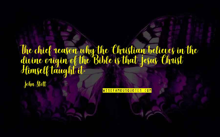 Hjortdal Kirke Quotes By John Stott: The chief reason why the Christian believes in Hjortdal Kirke Quotes By John Stott: The chief reason why the Christian believes in