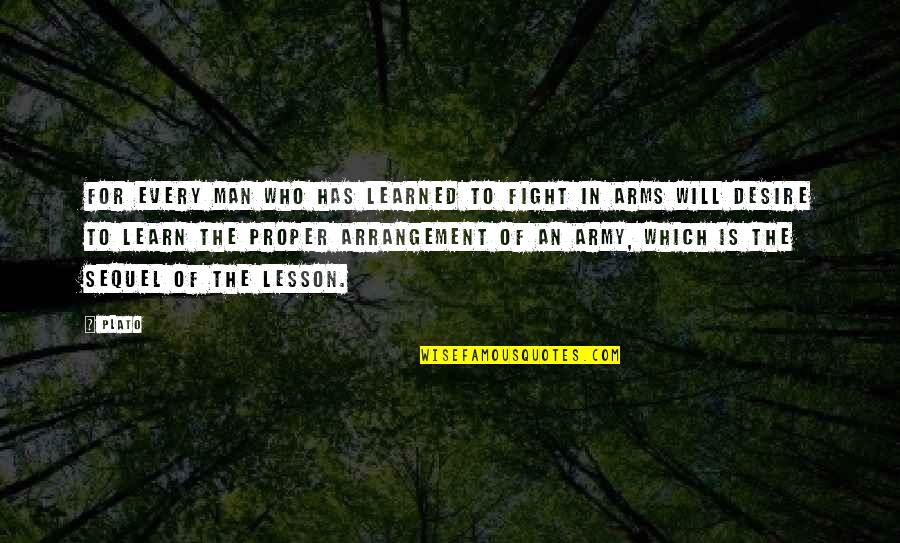 Hladan Tus Quotes By Plato: For every man who has learned to fight Hladan Tus Quotes By Plato: For every man who has learned to fight