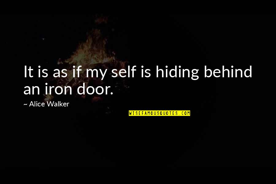 Hms Richards Quotes By Alice Walker: It is as if my self is hiding