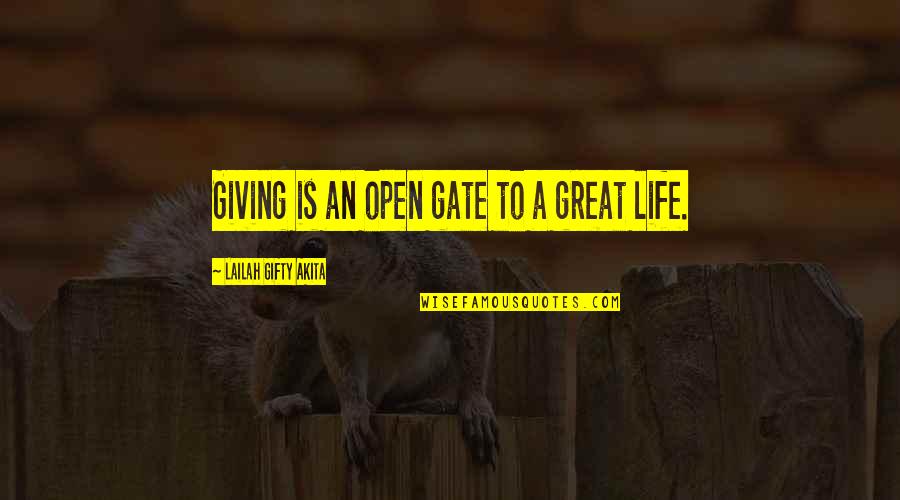 Hneen2400 Quotes By Lailah Gifty Akita: Giving is an open gate to a great