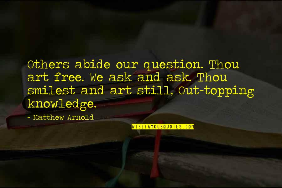 Hni Stock Quotes By Matthew Arnold: Others abide our question. Thou art free. We