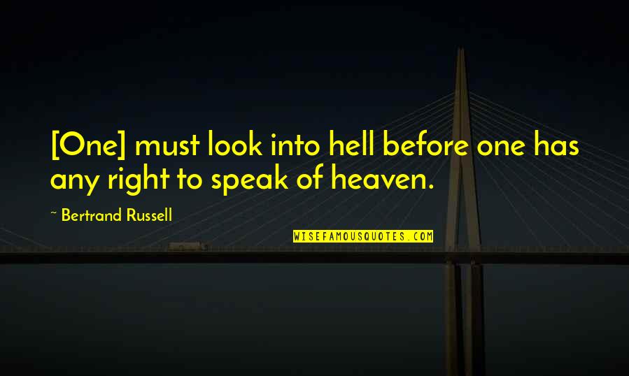 Ho Ho Ho Santa Quotes By Bertrand Russell: [One] must look into hell before one has