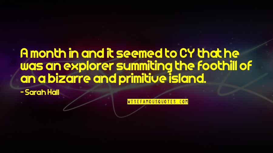 Hoarse Voice Quotes By Sarah Hall: A month in and it seemed to CY