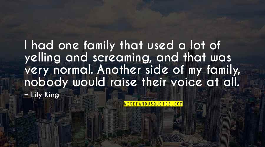 Hobbits From The Hobbit Quotes By Lily King: I had one family that used a lot Hobbits From The Hobbit Quotes By Lily King: I had one family that used a lot