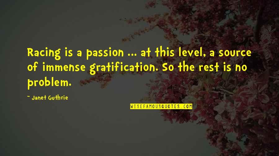 Hoboes Jumping Quotes By Janet Guthrie: Racing is a passion ... at this level, Hoboes Jumping Quotes By Janet Guthrie: Racing is a passion ... at this level,