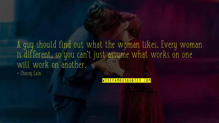 Hochelaga Quotes By Chasey Lain: A guy should find out what the woman Hochelaga Quotes By Chasey Lain: A guy should find out what the woman