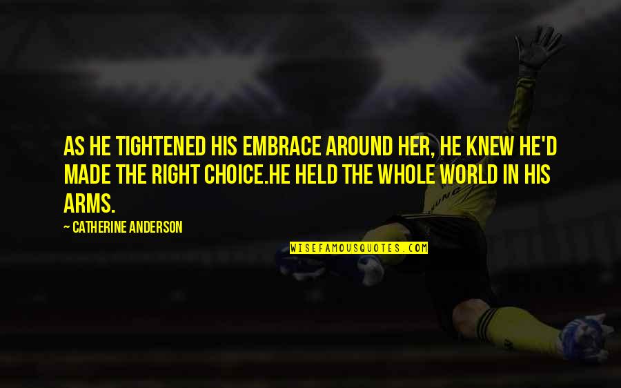 Hockey Intimidation Quotes By Catherine Anderson: As he tightened his embrace around her, he