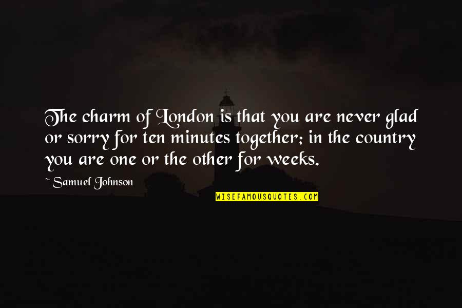 Hockey Player Motivational Quotes By Samuel Johnson: The charm of London is that you are