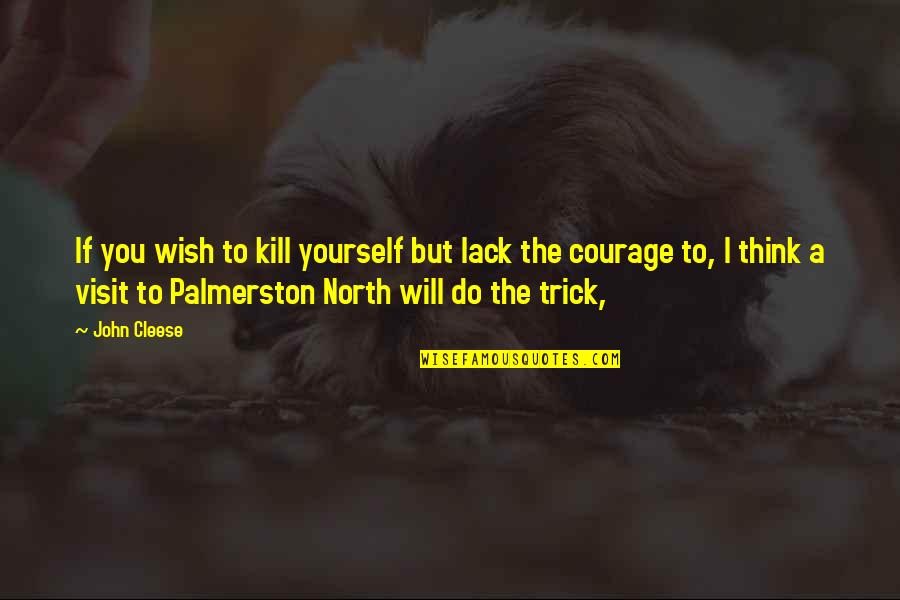 Hockey Prediction Quotes By John Cleese: If you wish to kill yourself but lack Hockey Prediction Quotes By John Cleese: If you wish to kill yourself but lack
