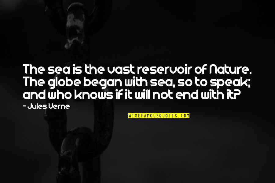 Hockfield Kasher Quotes By Jules Verne: The sea is the vast reservoir of Nature.