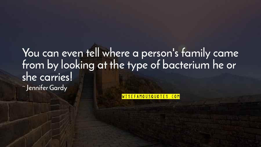 Hockfield Susan Quotes By Jennifer Gardy: You can even tell where a person's family Hockfield Susan Quotes By Jennifer Gardy: You can even tell where a person's family