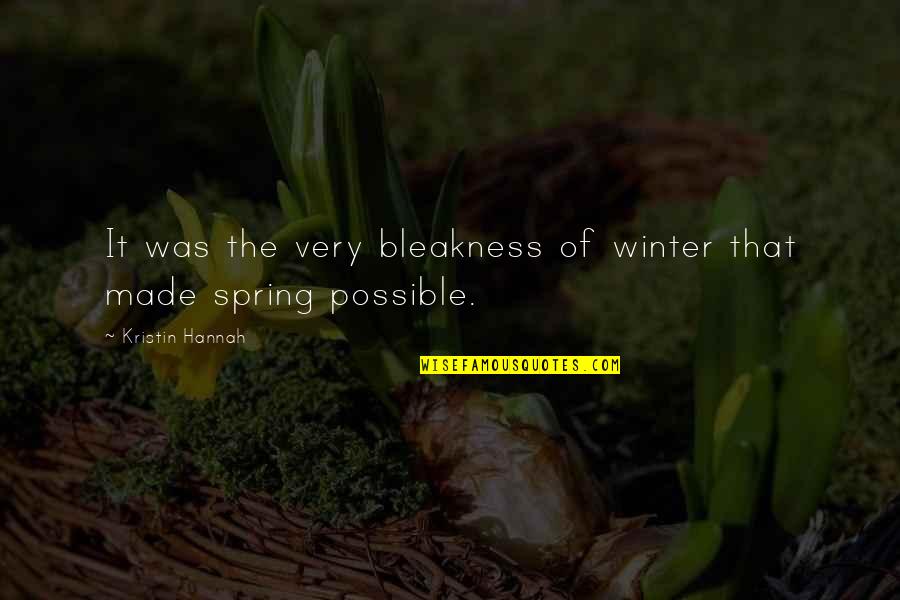 Hocus Pocus Sayings Quotes By Kristin Hannah: It was the very bleakness of winter that Hocus Pocus Sayings Quotes By Kristin Hannah: It was the very bleakness of winter that