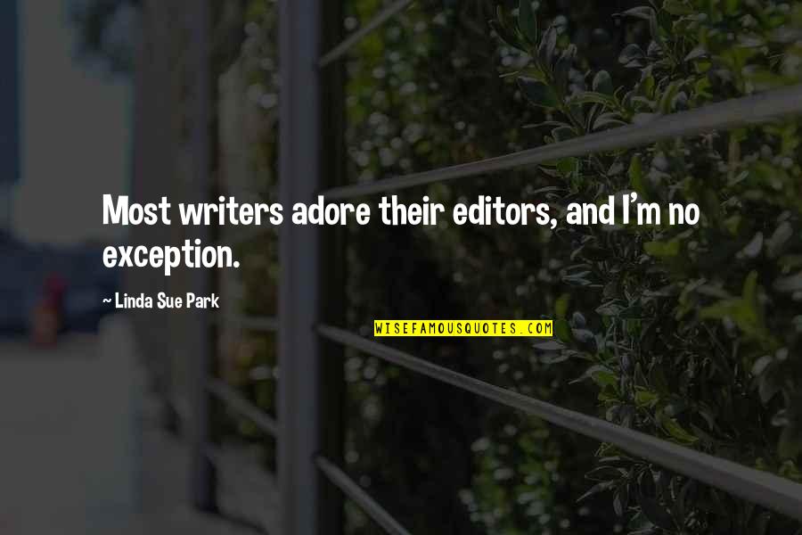 Hoddinott Construction Quotes By Linda Sue Park: Most writers adore their editors, and I'm no