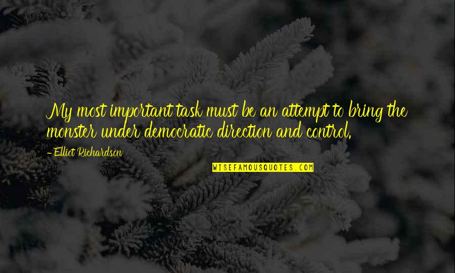Hodgmans Frozen Quotes By Elliot Richardson: My most important task must be an attempt Hodgmans Frozen Quotes By Elliot Richardson: My most important task must be an attempt