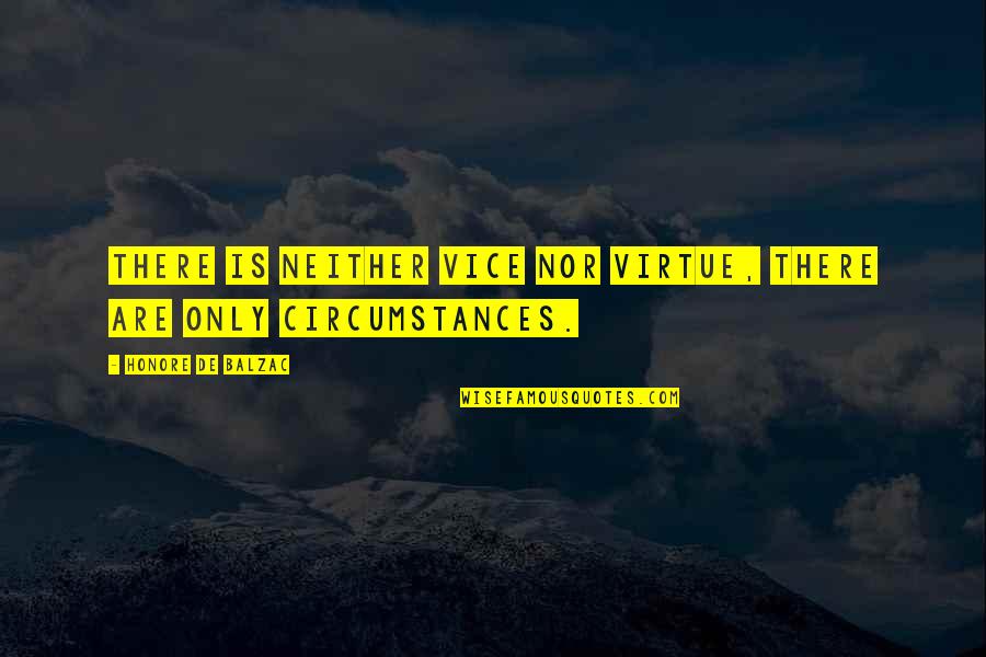 Hodiny Live Quotes By Honore De Balzac: There is neither vice nor virtue, there are Hodiny Live Quotes By Honore De Balzac: There is neither vice nor virtue, there are