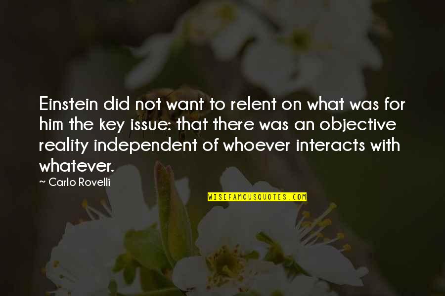Hoelterhoff Nursery Hanover Park Quotes By Carlo Rovelli: Einstein did not want to relent on what Hoelterhoff Nursery Hanover Park Quotes By Carlo Rovelli: Einstein did not want to relent on what