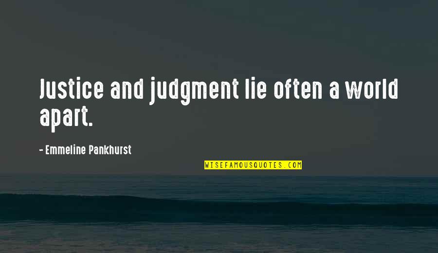 Hoelzer Swimmer Quotes By Emmeline Pankhurst: Justice and judgment lie often a world apart. Hoelzer Swimmer Quotes By Emmeline Pankhurst: Justice and judgment lie often a world apart.