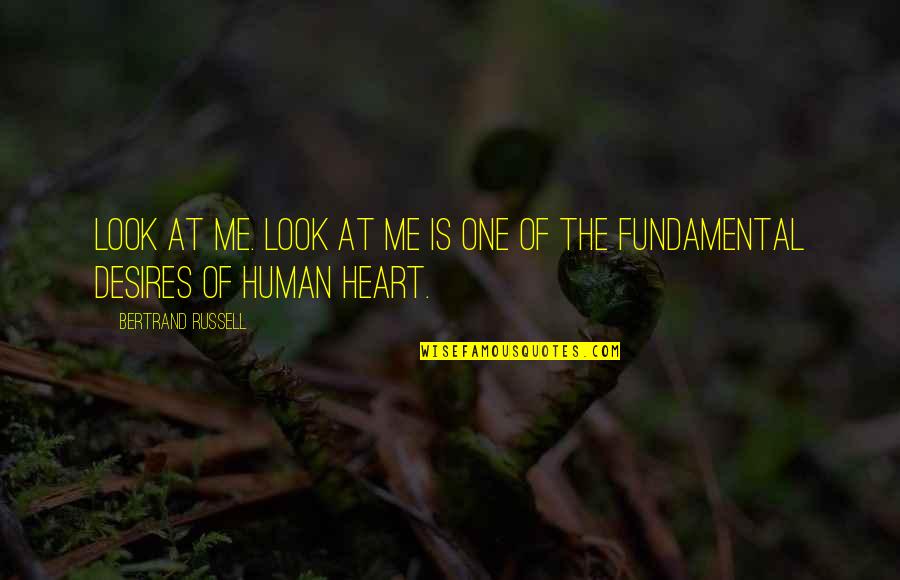 Hoermann Garagentore Quotes By Bertrand Russell: Look at me. Look at me is one Hoermann Garagentore Quotes By Bertrand Russell: Look at me. Look at me is one