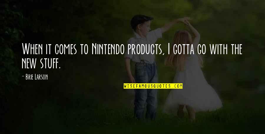 Hofbauer Cells Quotes By Brie Larson: When it comes to Nintendo products, I gotta