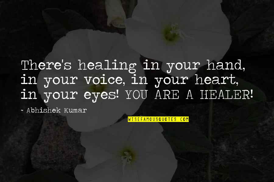 Hofferth Chiropractic Quotes By Abhishek Kumar: There's healing in your hand, in your voice, Hofferth Chiropractic Quotes By Abhishek Kumar: There's healing in your hand, in your voice,