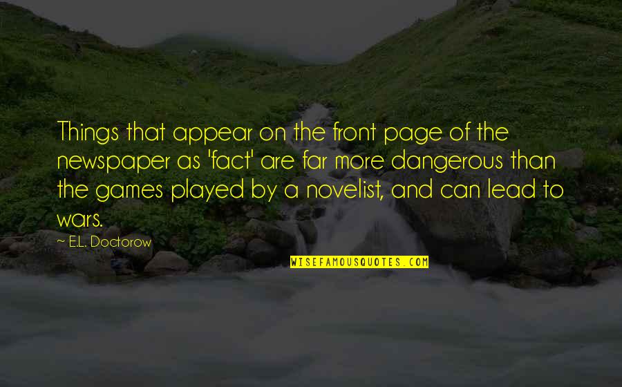 Hoffinger 24 Quotes By E.L. Doctorow: Things that appear on the front page of