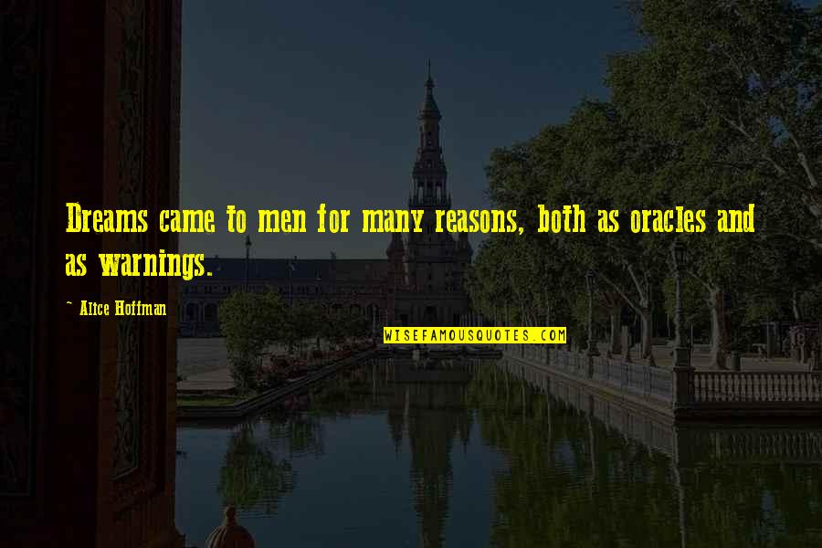 Hoffman Quotes By Alice Hoffman: Dreams came to men for many reasons, both