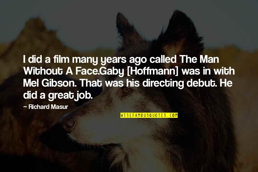 Hoffmann's Quotes By Richard Masur: I did a film many years ago called