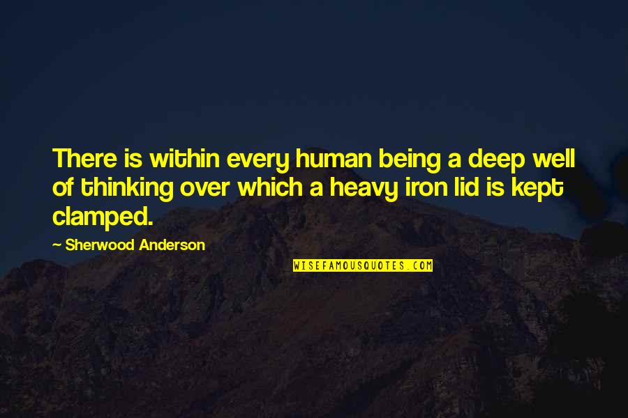 Hofstadter Insufficiency Quotes By Sherwood Anderson: There is within every human being a deep