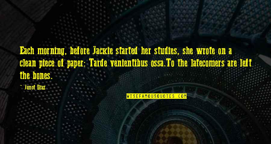 Hogard Beer Quotes By Junot Diaz: Each morning, before Jackie started her studies, she